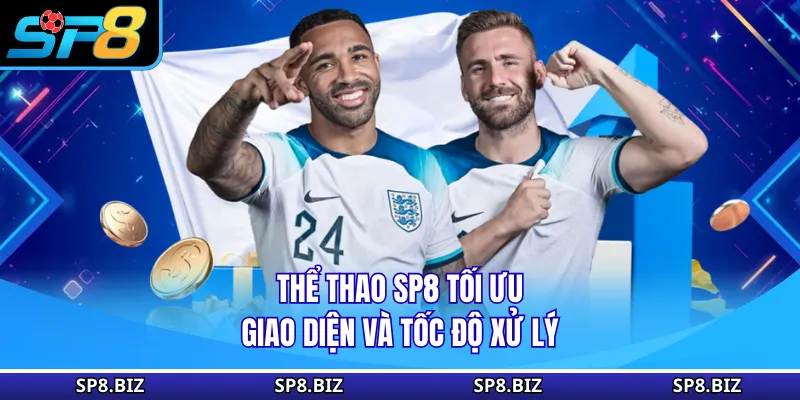 Thể thao SP8 tối ưu giao diện và tốc độ xử lý