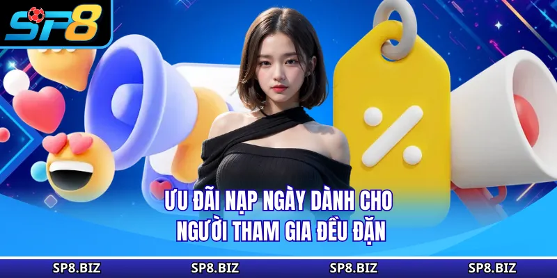 Ưu đãi nạp ngày dành cho người tham gia đều đặn